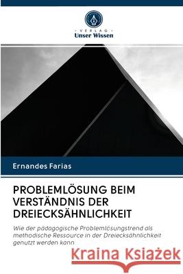 Problemlösung Beim Verständnis Der Dreiecksähnlichkeit Ernandes Farias 9786203124101