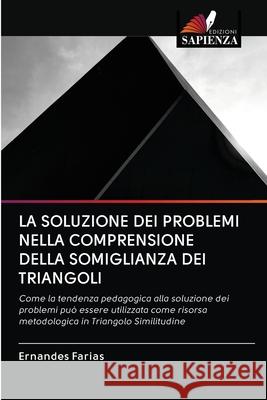La Soluzione Dei Problemi Nella Comprensione Della Somiglianza Dei Triangoli Ernandes Farias 9786203124132 Edizioni Sapienza