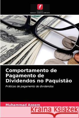 Comportamento de Pagamento de Dividendos no Paquistão Muhammad Azeem 9786203125757