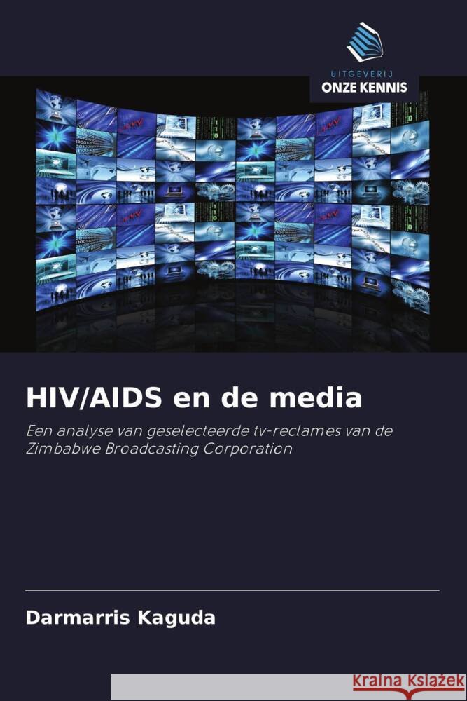 HIV/AIDS en de media Kaguda, Darmarris 9786203126389 Uitgeverij Onze Kennis