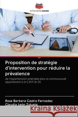 Proposition de stratégie d'intervention pour réduire la prévalence Castro Fernadez, Rosa Barbara 9786203130652 Editions Notre Savoir