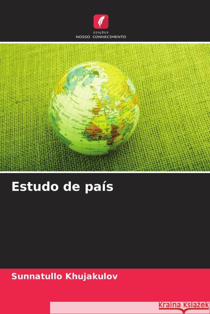 Estudo de pa?s Sunnatullo Khujakulov 9786203131611 Edicoes Nosso Conhecimento