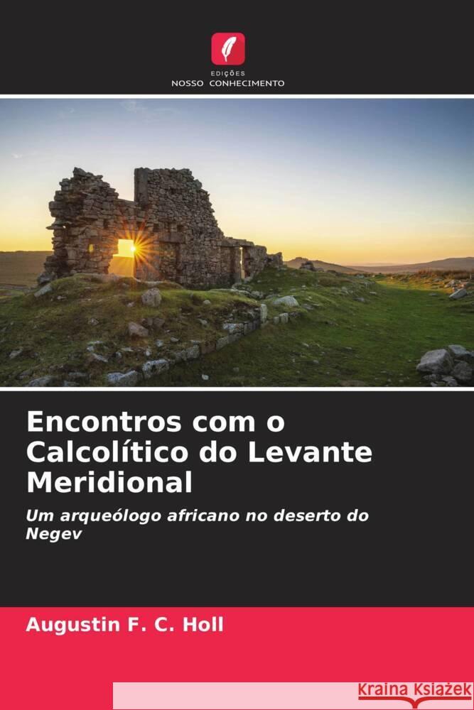 Encontros com o Calcol?tico do Levante Meridional Augustin F 9786203131628 Edicoes Nosso Conhecimento