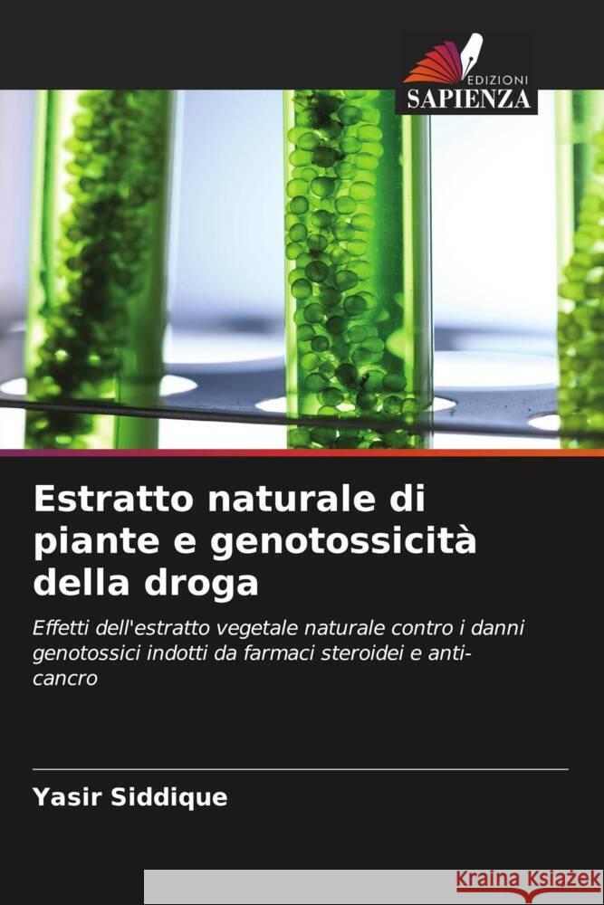 Estratto naturale di piante e genotossicità della droga Siddique, Yasir 9786203131802