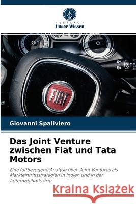 Das Joint Venture zwischen Fiat und Tata Motors Giovanni Spaliviero 9786203132359