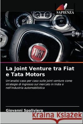 La Joint Venture tra Fiat e Tata Motors Giovanni Spaliviero 9786203132410