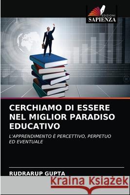 Cerchiamo Di Essere Nel Miglior Paradiso Educativo Rudrarup Gupta 9786203137781