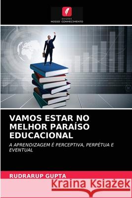 Vamos Estar No Melhor Paraíso Educacional Rudrarup Gupta 9786203137804