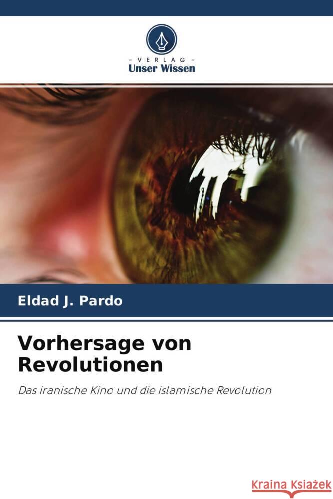 Vorhersage von Revolutionen Pardo, Eldad J. 9786203139839