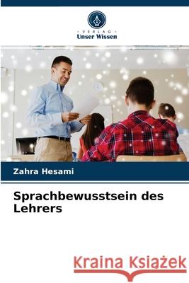 Sprachbewusstsein des Lehrers Zahra Hesami 9786203140415 Verlag Unser Wissen