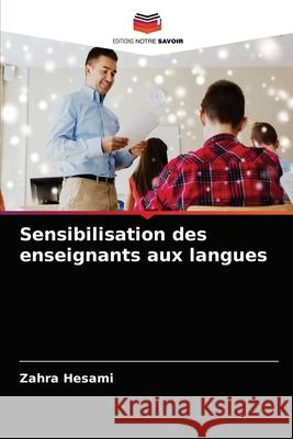 Sensibilisation des enseignants aux langues Zahra Hesami 9786203140453 Editions Notre Savoir