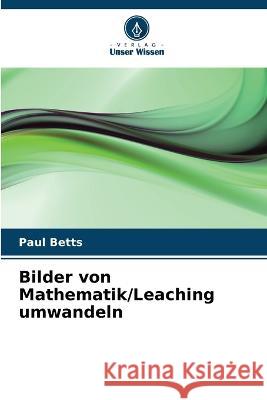 Bilder von Mathematik/Leaching umwandeln Paul Betts   9786203141061 International Book Market Service Ltd