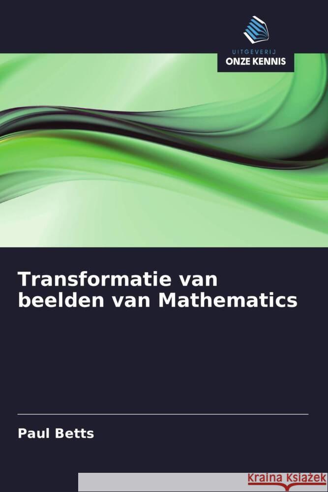 Transformatie van beelden van Mathematics Betts, Paul 9786203141108