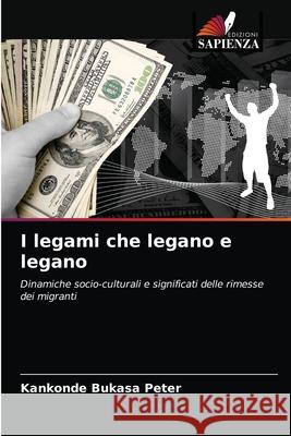 I legami che legano e legano Kankonde Bukasa Peter 9786203141252