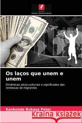 Os laços que unem e unem Kankonde Bukasa Peter 9786203141283