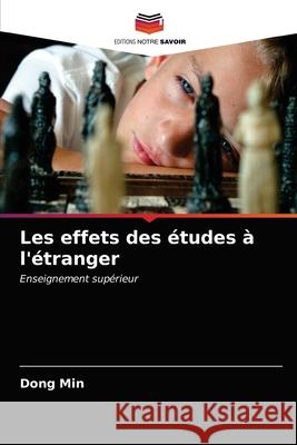 Les effets des études à l'étranger Dong Min 9786203143829 Editions Notre Savoir