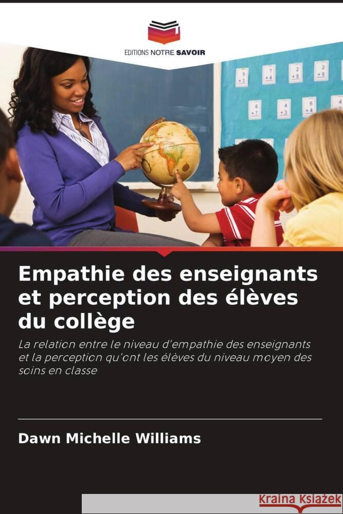 Empathie des enseignants et perception des élèves du collège Williams, Dawn Michelle 9786203145441