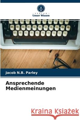 Ansprechende Medienmeinungen Jacob N B Parley 9786203145885 Verlag Unser Wissen