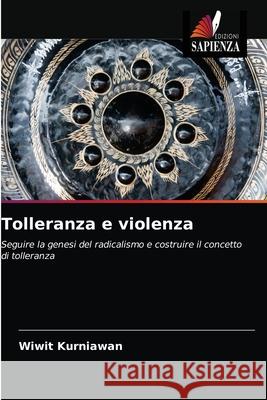 Tolleranza e violenza Wiwit Kurniawan 9786203147551 Edizioni Sapienza