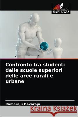 Confronto tra studenti delle scuole superiori delle aree rurali e urbane Ramaraju Devaraju 9786203147698