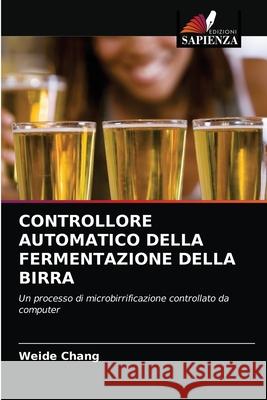 Controllore Automatico Della Fermentazione Della Birra Weide Chang 9786203148831 Edizioni Sapienza