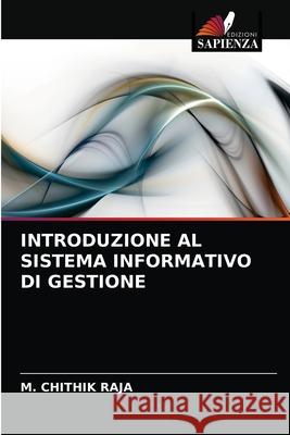 Introduzione Al Sistema Informativo Di Gestione M Chithik Raja 9786203150186 Edizioni Sapienza