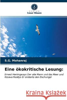 Eine ökokritische Lesung S G Mohanraj 9786203153330 Verlag Unser Wissen