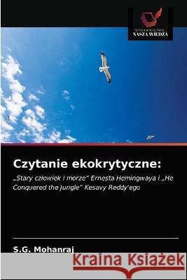 Czytanie ekokrytyczne S. G. Mohanraj 9786203153385