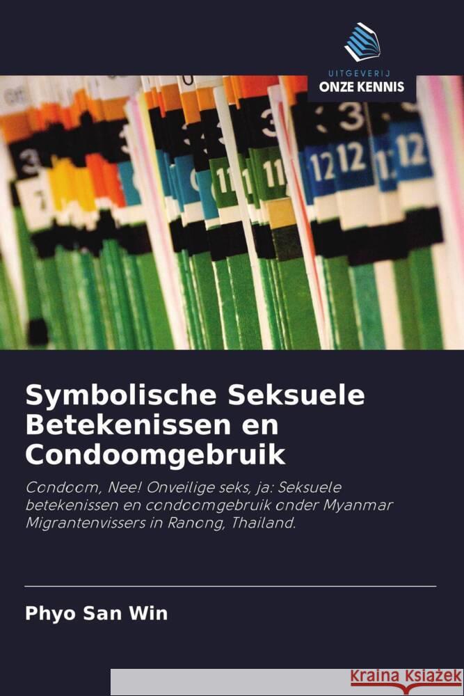 Symbolische Seksuele Betekenissen en Condoomgebruik Win, Phyo San 9786203153668