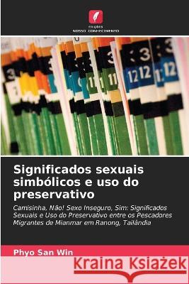 Significados sexuais simbólicos e uso do preservativo Win, Phyo San 9786203153712