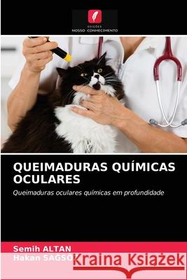 Queimaduras Químicas Oculares Semih Altan, Hakan SaĞsöz 9786203156508