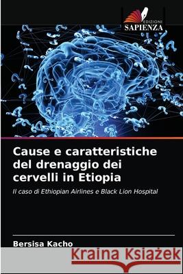 Cause e caratteristiche del drenaggio dei cervelli in Etiopia Bersisa Kacho 9786203158397 Edizioni Sapienza