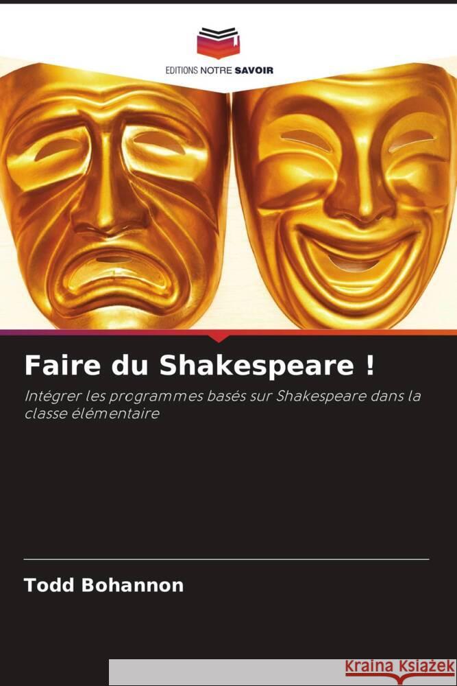 Faire du Shakespeare ! Bohannon, Todd 9786203158571