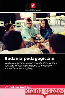 Badania pedagogiczne Valentina Andries 9786203160536