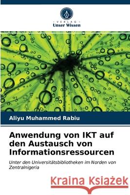 Anwendung von IKT auf den Austausch von Informationsressourcen Aliyu Muhamme 9786203162141