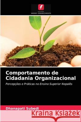 Comportamento de Cidadania Organizacional Dhanapati Subedi 9786203164046 Edicoes Nosso Conhecimento