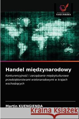 Handel międzynarodowy Kuengienda, Martin 9786203164961 Wydawnictwo Nasza Wiedza