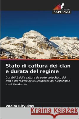 Stato di cattura dei clan e durata del regime Vadim Biryukov 9786203165708