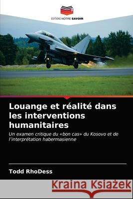 Louange et réalité dans les interventions humanitaires Todd Rhodess 9786203165920 Editions Notre Savoir