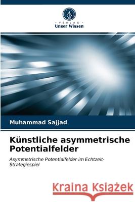 Künstliche asymmetrische Potentialfelder Muhammad Sajjad 9786203166637