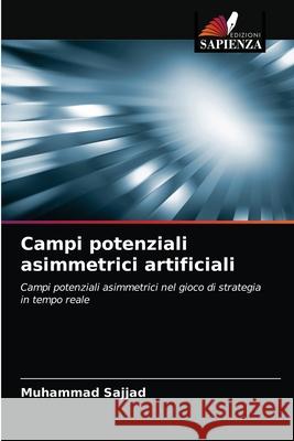 Campi potenziali asimmetrici artificiali Muhammad Sajjad 9786203166903 Edizioni Sapienza