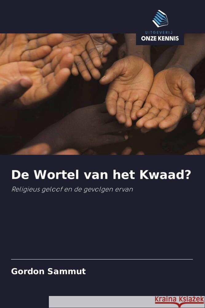 De Wortel van het Kwaad? Sammut, Gordon 9786203167313