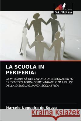 La Scuola in Periferia Marcelo Nogueir 9786203168877 Edizioni Sapienza