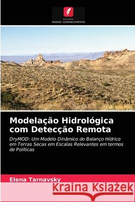 Modelação Hidrológica com Detecção Remota Tarnavsky, Elena 9786203171006 Edicoes Nosso Conhecimento