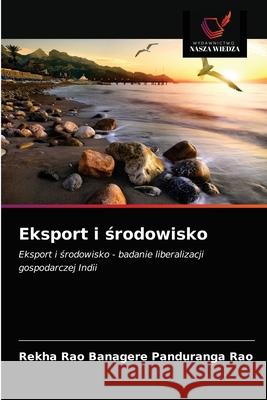 Eksport i środowisko Banagere Panduranga Rao, Rekha Rao 9786203174441