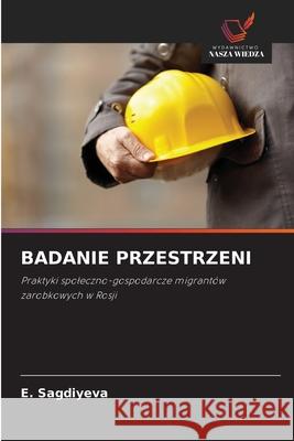 Badanie Przestrzeni E. Sagdiyeva 9786203175363 Wydawnictwo Nasza Wiedza