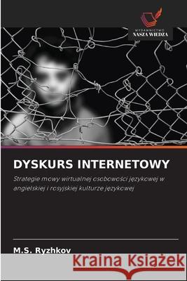 Dyskurs Internetowy M. S. Ryzhkov 9786203176575 Wydawnictwo Nasza Wiedza