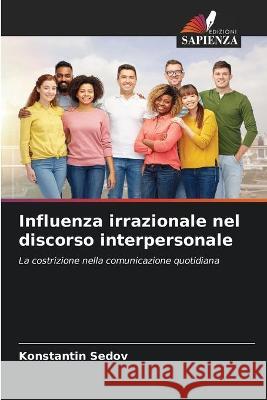 Influenza irrazionale nel discorso interpersonale Konstantin Sedov 9786203177077