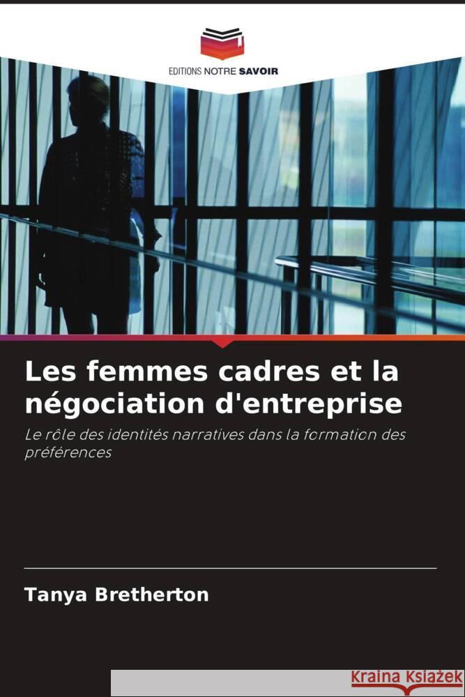 Les femmes cadres et la négociation d'entreprise Bretherton, Tanya 9786203177350