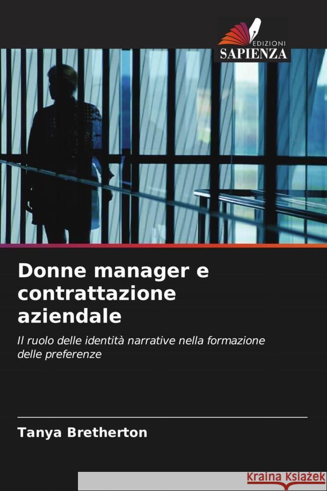 Donne manager e contrattazione aziendale Bretherton, Tanya 9786203177367